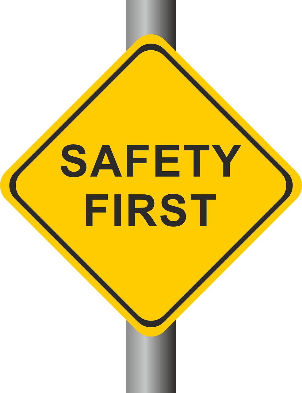 Safety First Sign Safety First Sign